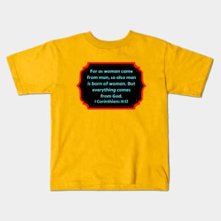 Bible Verse 1 Corinthians 11:12 Kids T-Shirt